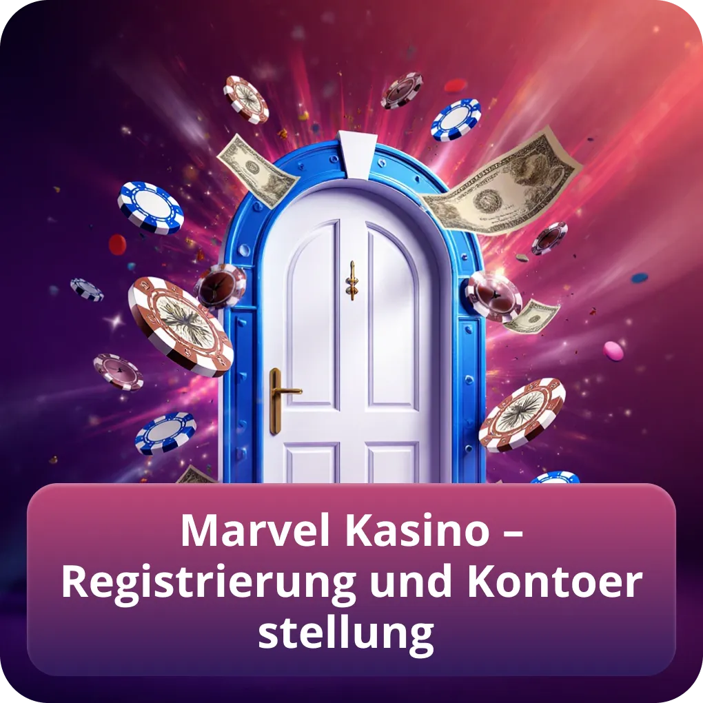 Marvel Kasino – Registrierung und Kontoerstellung