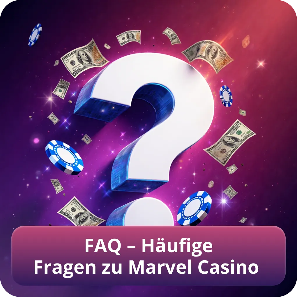 FAQ – Häufige Fragen zu Marvel Casino